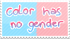 Color has no gender.