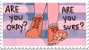Are you okay?